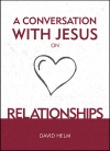 Conversation With Jesus on Relationships 