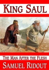 King Saul - The Man After the Flesh - CCS 