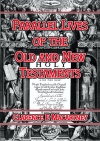 Parallel Lives of the Old and New Testament