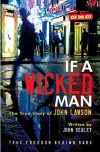 If A Wicked Man: True Freedom Behind Bars