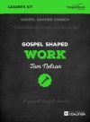 Gospel Shaped Work - DVD Leader
