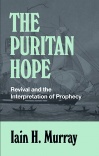 The Puritan Hope, Revival and the Interpretation of Prophecy