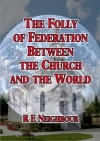 The Folly of Federation Between the Church and the World
