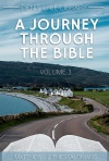 A Journey Through the Bible - volume 3: Matthew - 2 Thessalonians