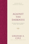 Against the Darkness: The Doctrine of Angels, Satan, and Demons