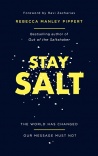 Stay Salt - The World Has Changed: Our Message Must Not 