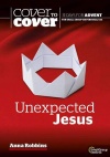 Cover to Cover: Unexpected Jesus, Advent Study - CMS