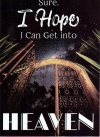 Tract - Sure, I Hope I Can Get Into Heaven (Pack of 100)