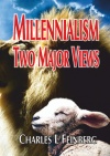 Millennialism - The Two Major Views