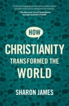 How Christianity Transformed the World - CFP Edition