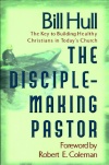 The Disciple Making Pastor 