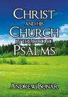 Christ and His Church in the Book of the Psalms - CCS
