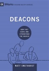 Deacons: How They Serve and Strengthen the Church 