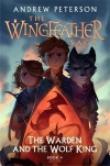 The Warden and the Wolf King, Wingfeather Saga Series, Book 4 