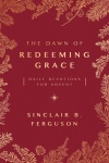 The Dawn of Redeeming Grace, Daily Devotions for Advent - CMS