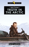 Jack Turner - Truth in the Arctic - Trailblazers