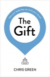 The Gift, How Your Leadership Can Serve Your Church