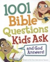 1001 Bible Questions Kids Ask and God Answers