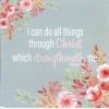 Card - Flowers- I can do all things...Philippians 4:13