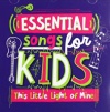 CD - Essential Songs for Kids - This Little Light of Mine
