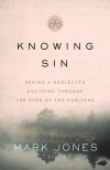 Knowing Sin, Seeing A Neglected Doctrine 