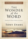 The Wonder of the Word Hearing the Voice of God in Scripture 