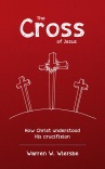 The Cross of Jesus: How Christ Understood His Crucifixion 