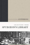 Suffering - Selections from Spurgeon
