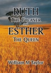 Ruth the Gleaner and Esther the Queen - CCS 