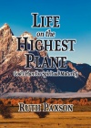 Life on the Highest Plane