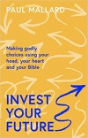 Invest Your Future: Making Godly Choices