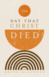 The Day that Christ Died 