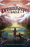 The Dragon and the Stone: Dream Keeper Saga Book 1