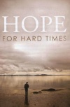 Tract - Hope for Hard Times - Pack of 25