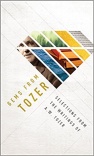 Gems From Tozer: Selections from the Writings of A.W. Tozer