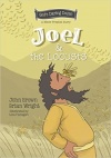Joel and the Locusts: The Minor Prophets, Book 7 - God