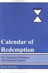 Calendar of Redemption - A Study of New Testament Substance, Old Testament Shadow - Includes Study Questions