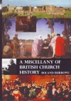 A Miscellany of British Church History