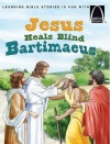 Arch Books - Jesus Heals Blind Bartimaeus