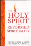The Holy Spirit and Reformed Spirituality