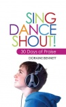 Sing Dance Shout! 30 Days of Praise	