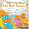 The Berenstain Bears, Say Their Prayers