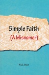 Simple Faith (A Misnomer)
