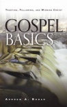 Gospel Basics: Trusting, Following and Winning Christ