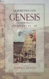 Sermons on Genesis, Chapters 11 - 20 