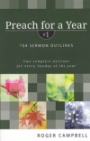 Preach for a Year: 104 Sermon Outlines, Volume 1