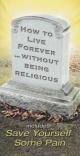 How to Live Forever without Being Religious