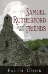 Samuel Rutherford and His Friends  