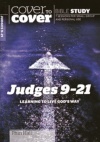 Cover-to-Cover Bible Study: Judges 9 - 21