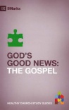 Gods Good News PB (9marks Healthy Church Study Guides)